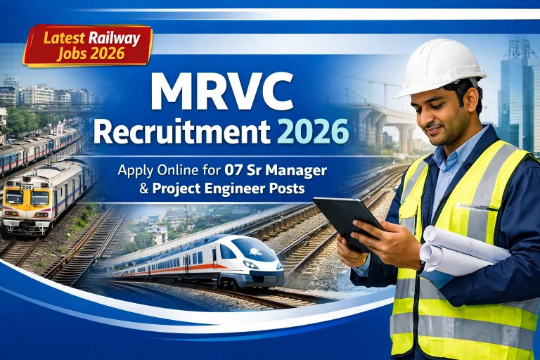 MRVC Recruitment 2026 - Apply Online for 07 Sr Manager, Project Engineer Posts